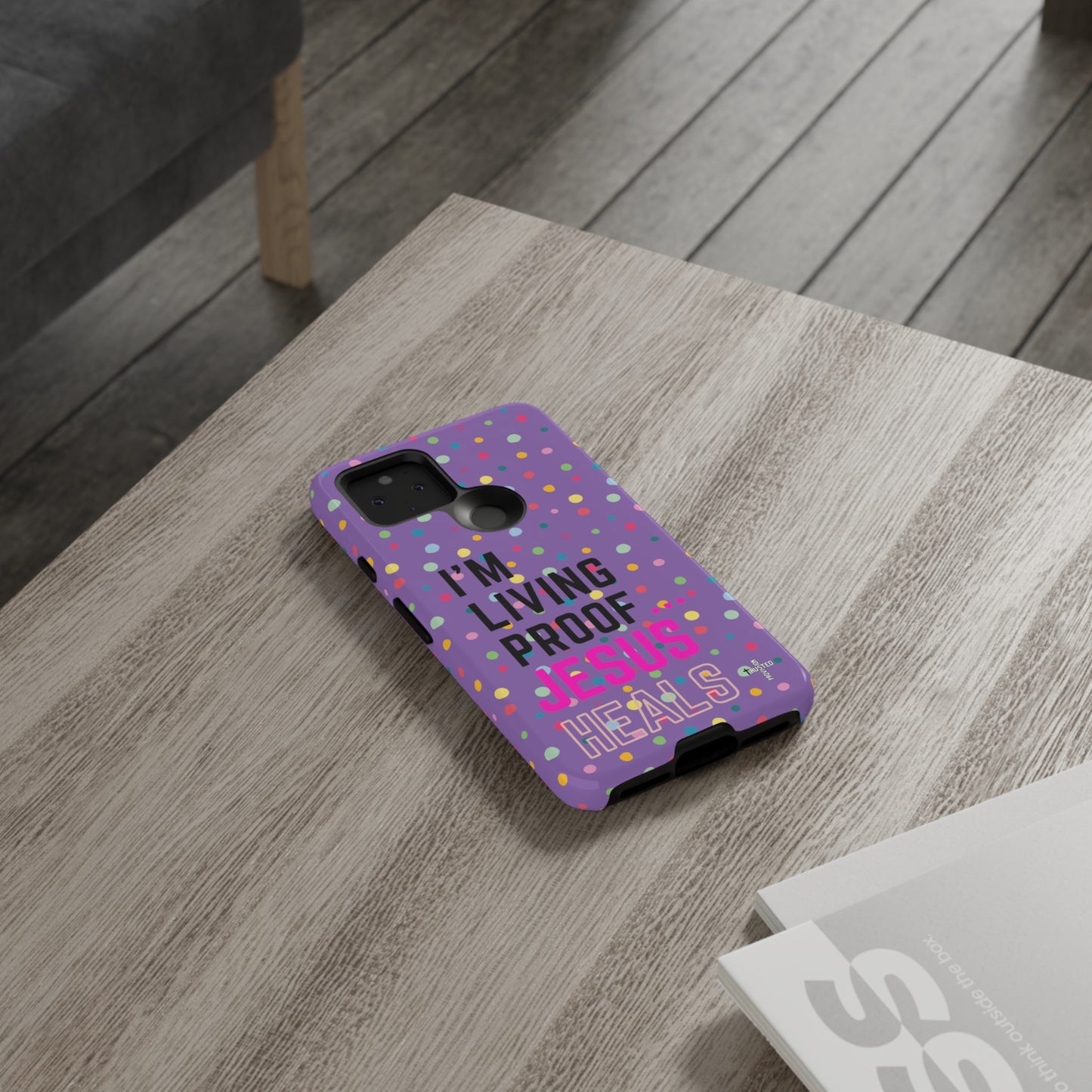 I'm living proof...Jesus Heals- Tough Case (polka dots/light purple)