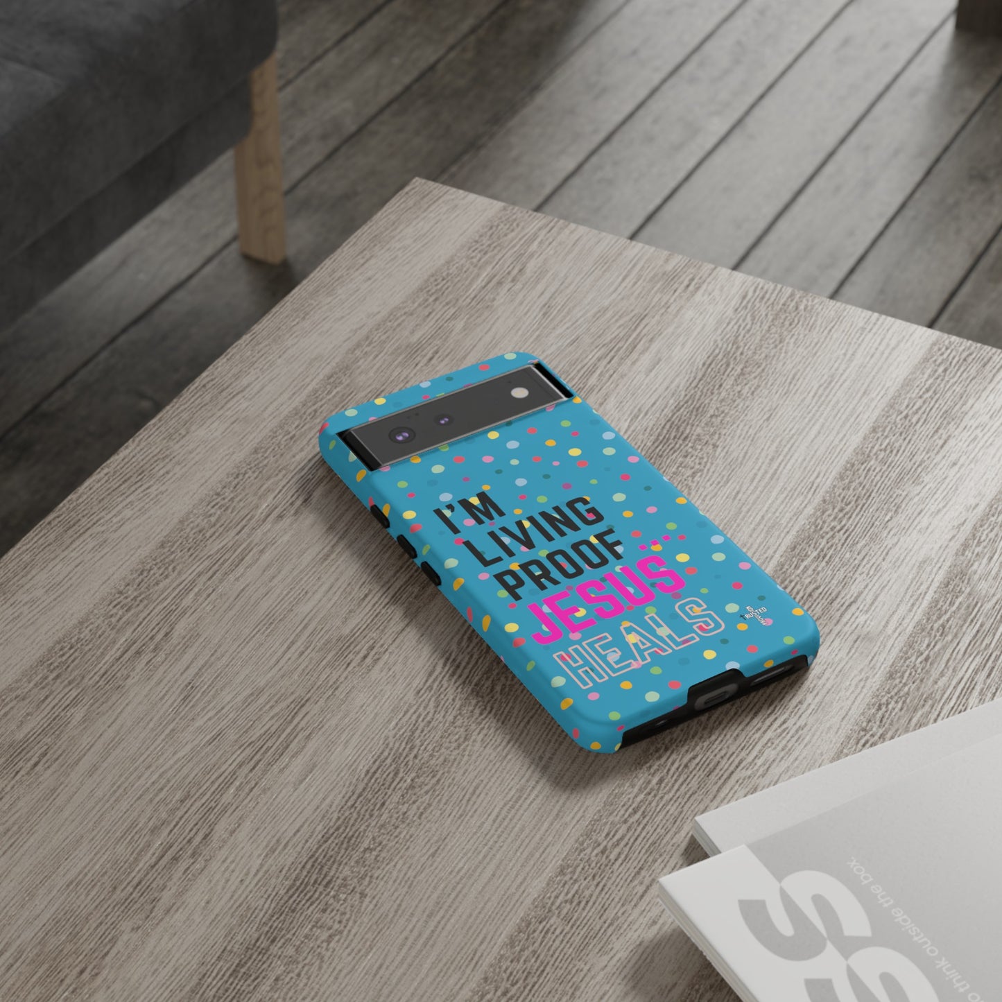 I'm living proof...Jesus Heals- Tough Case (polka dots/turquoise)