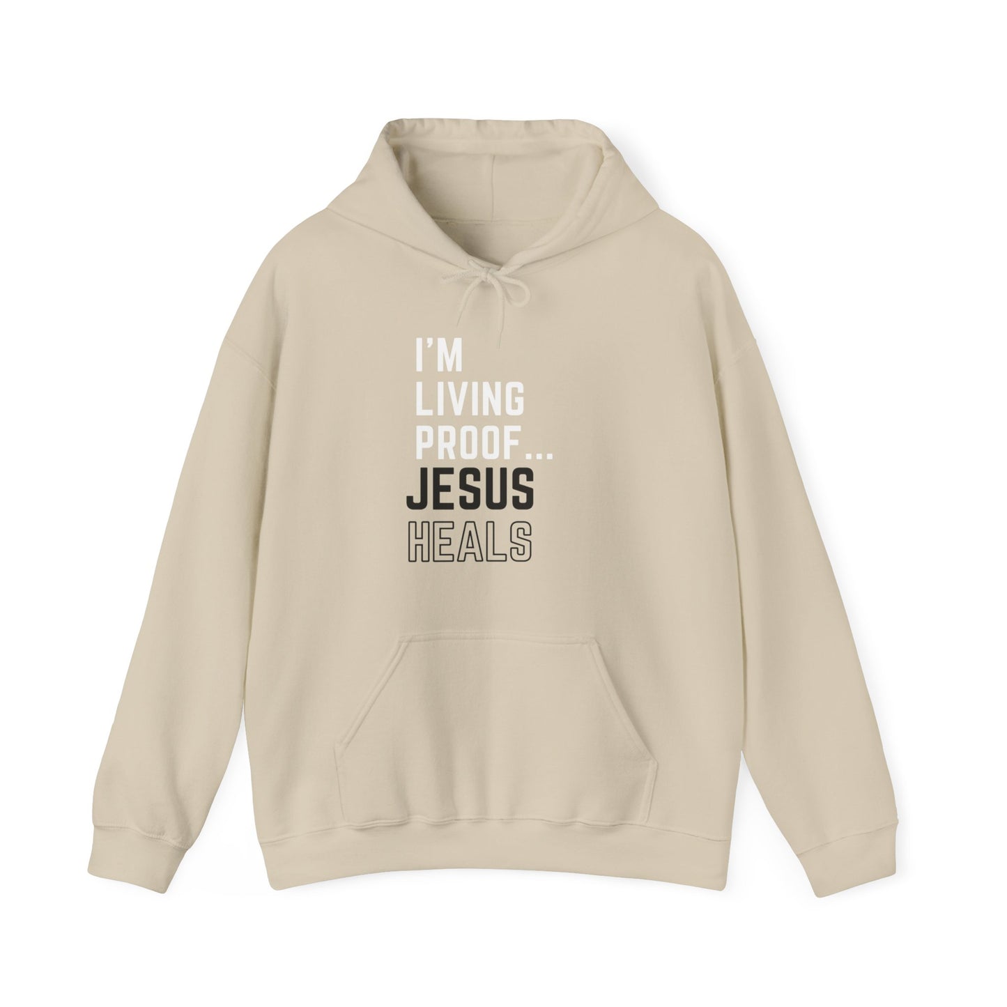 I am living proof...Jesus Heals- Unisex Hoodie