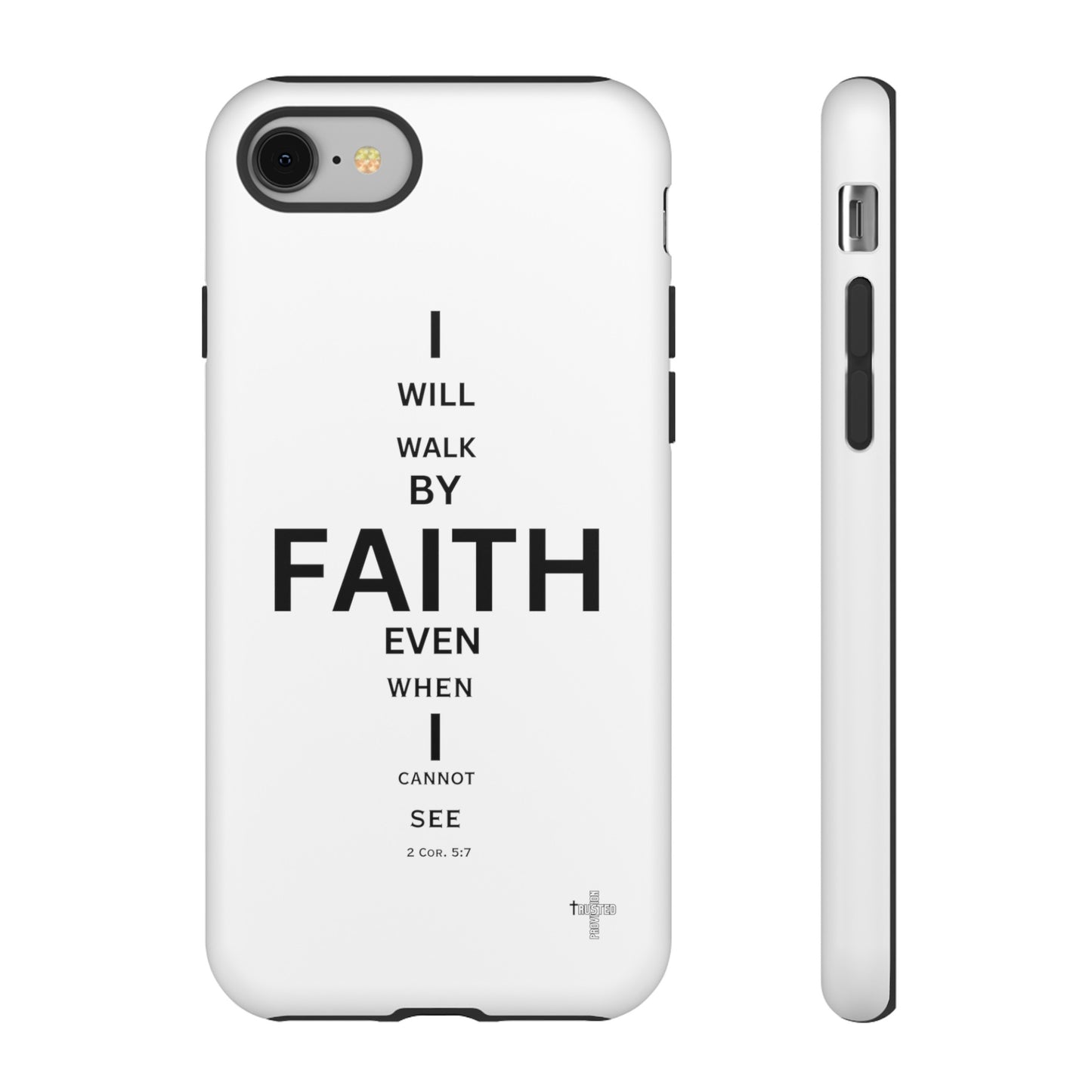I Will Walk by Faith- Tough Case