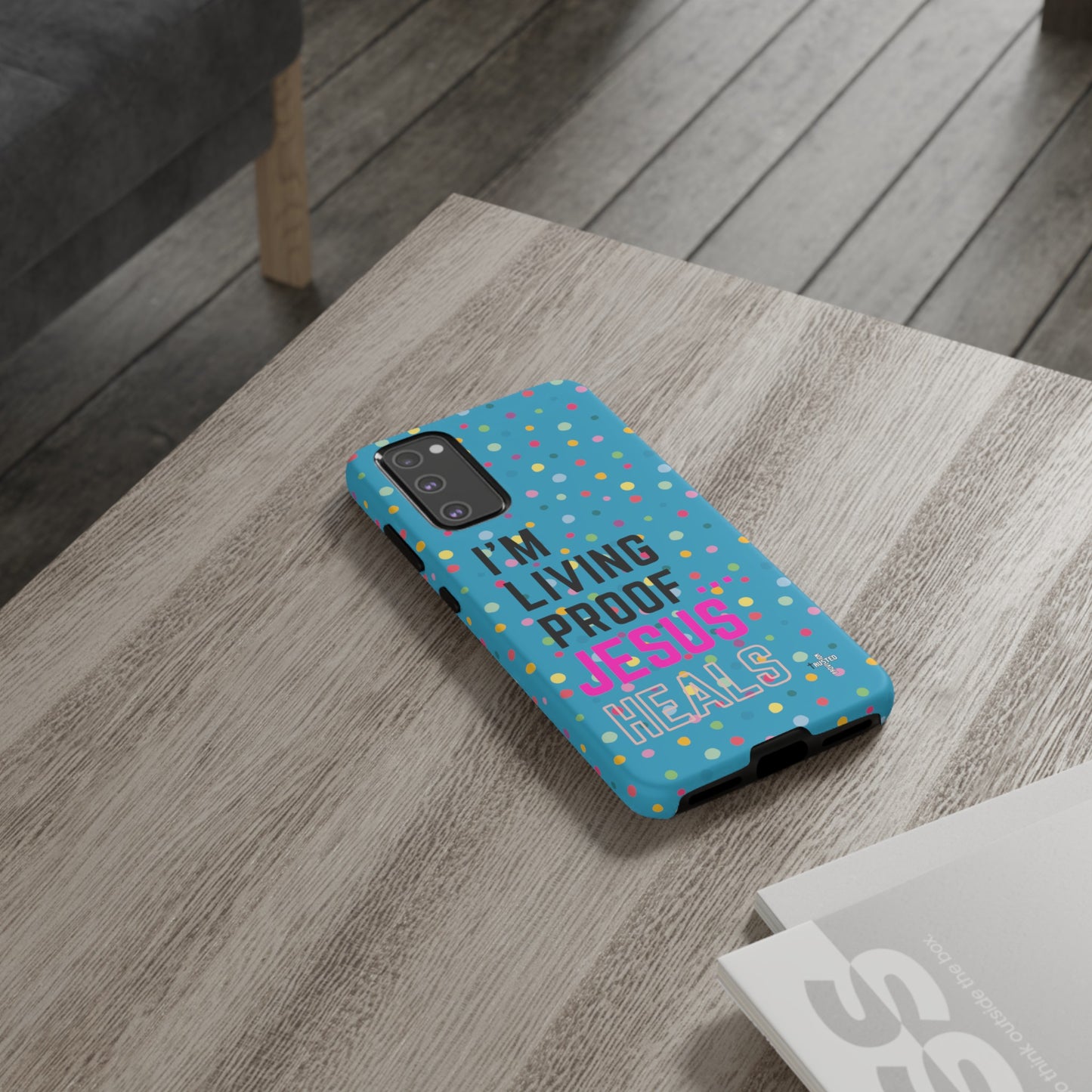 I'm living proof...Jesus Heals- Tough Case (polka dots/turquoise)