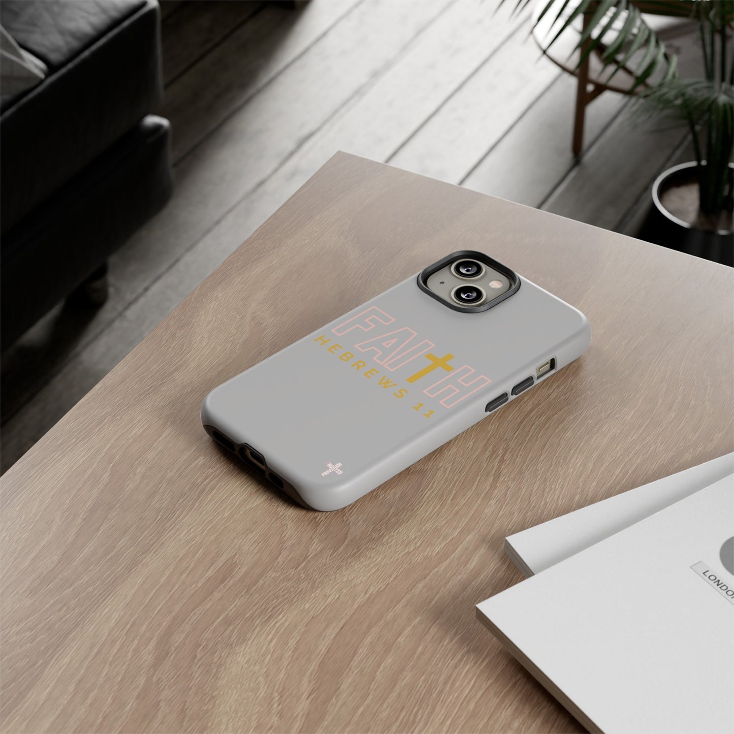 FAITH/Hebrews 11- Tough Case (light grey/rose/gold)