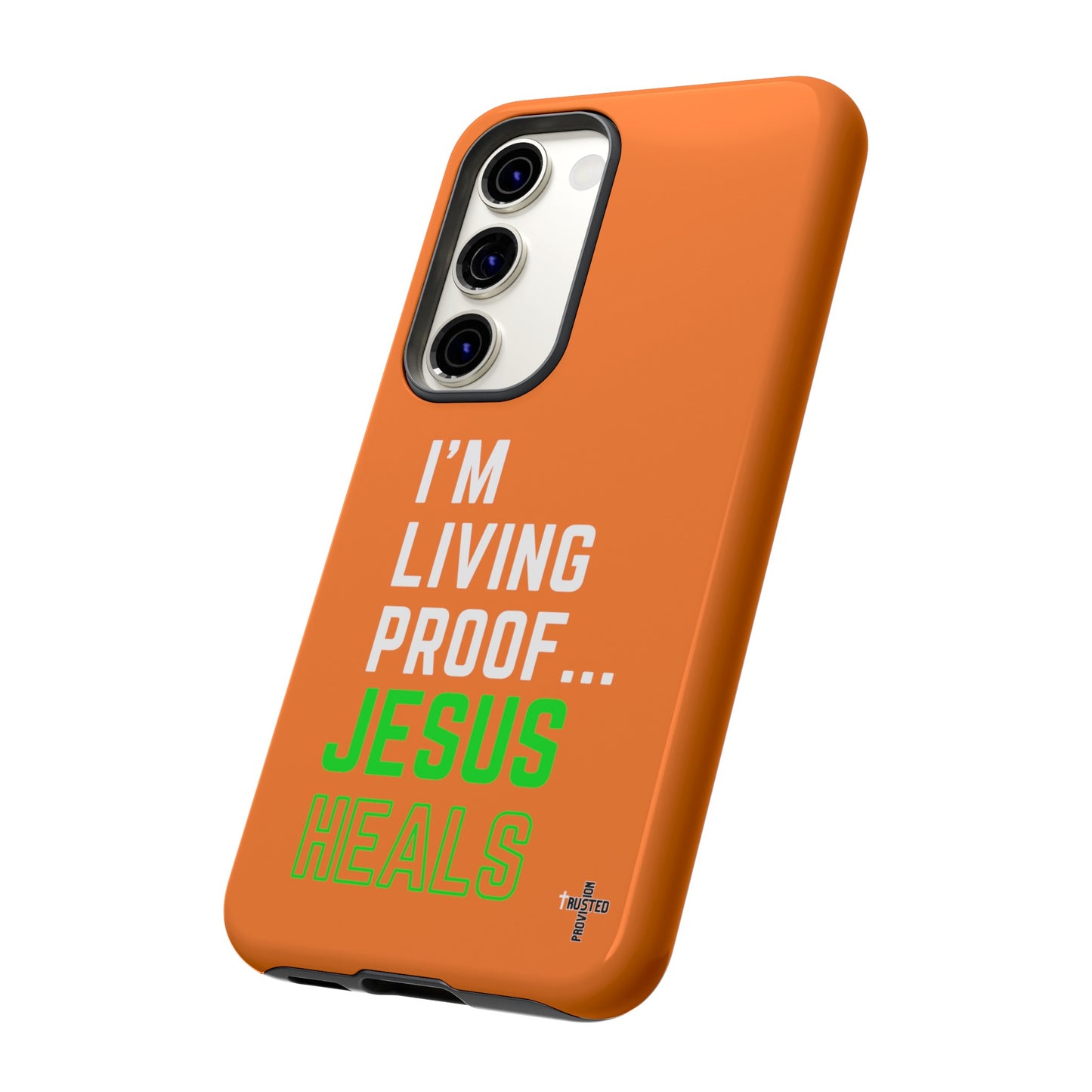 I'm living proof...Jesus Heals- Tough Case (orange)