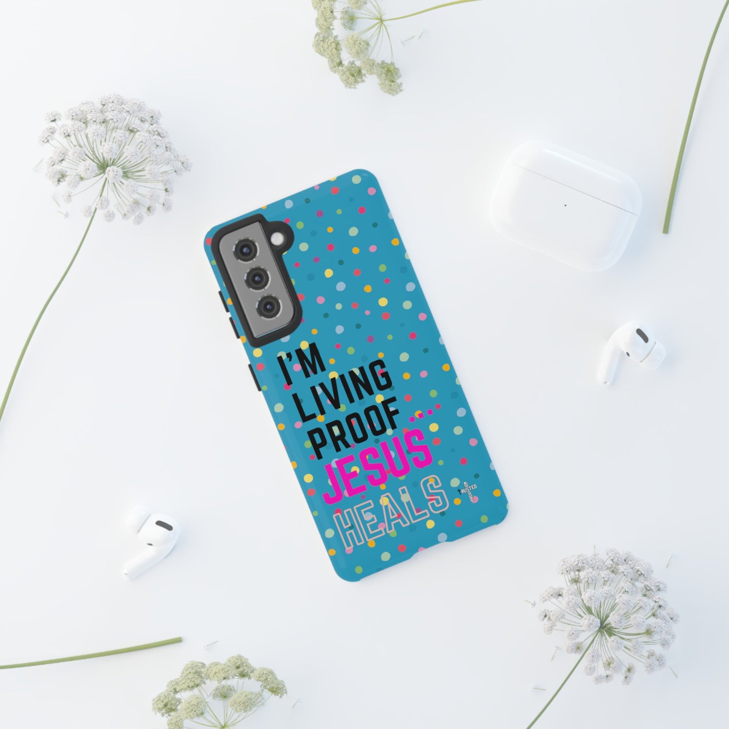 I'm living proof...Jesus Heals- Tough Case (polka dots/turquoise)