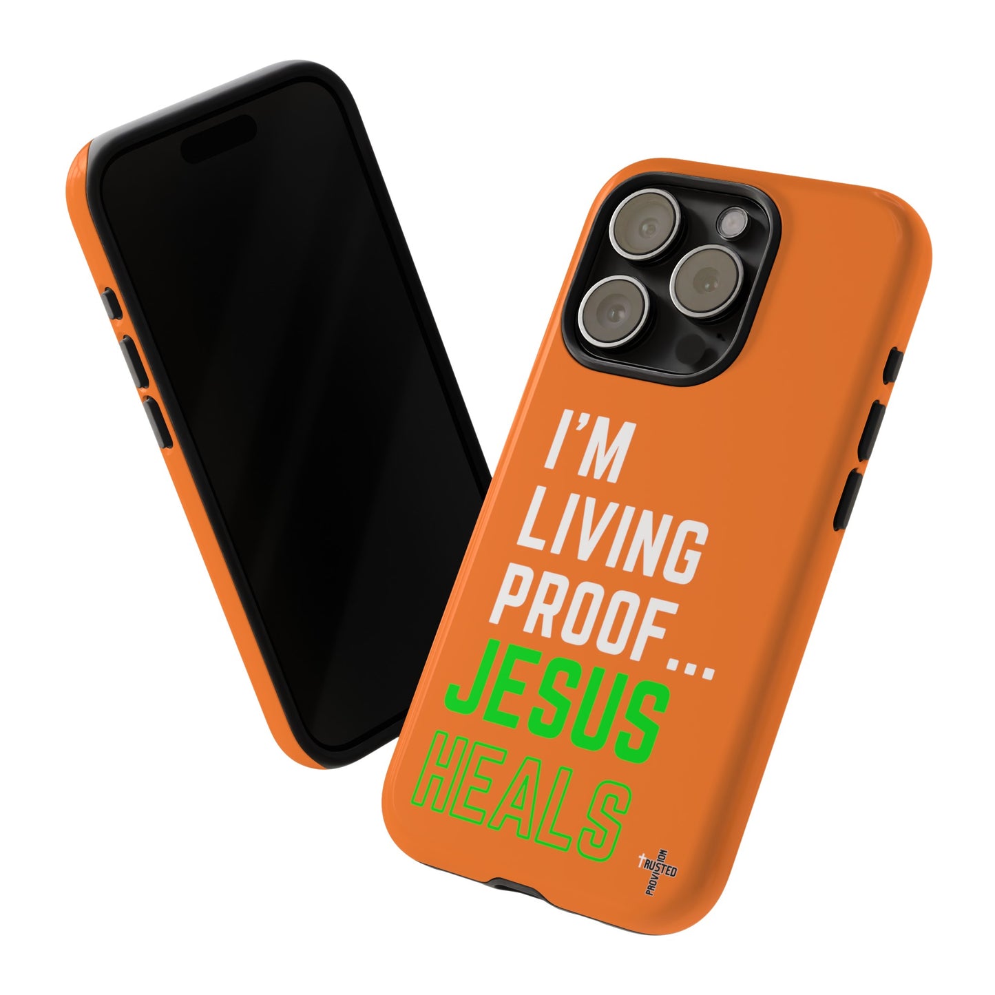 I'm living proof...Jesus Heals- Tough Case (orange)