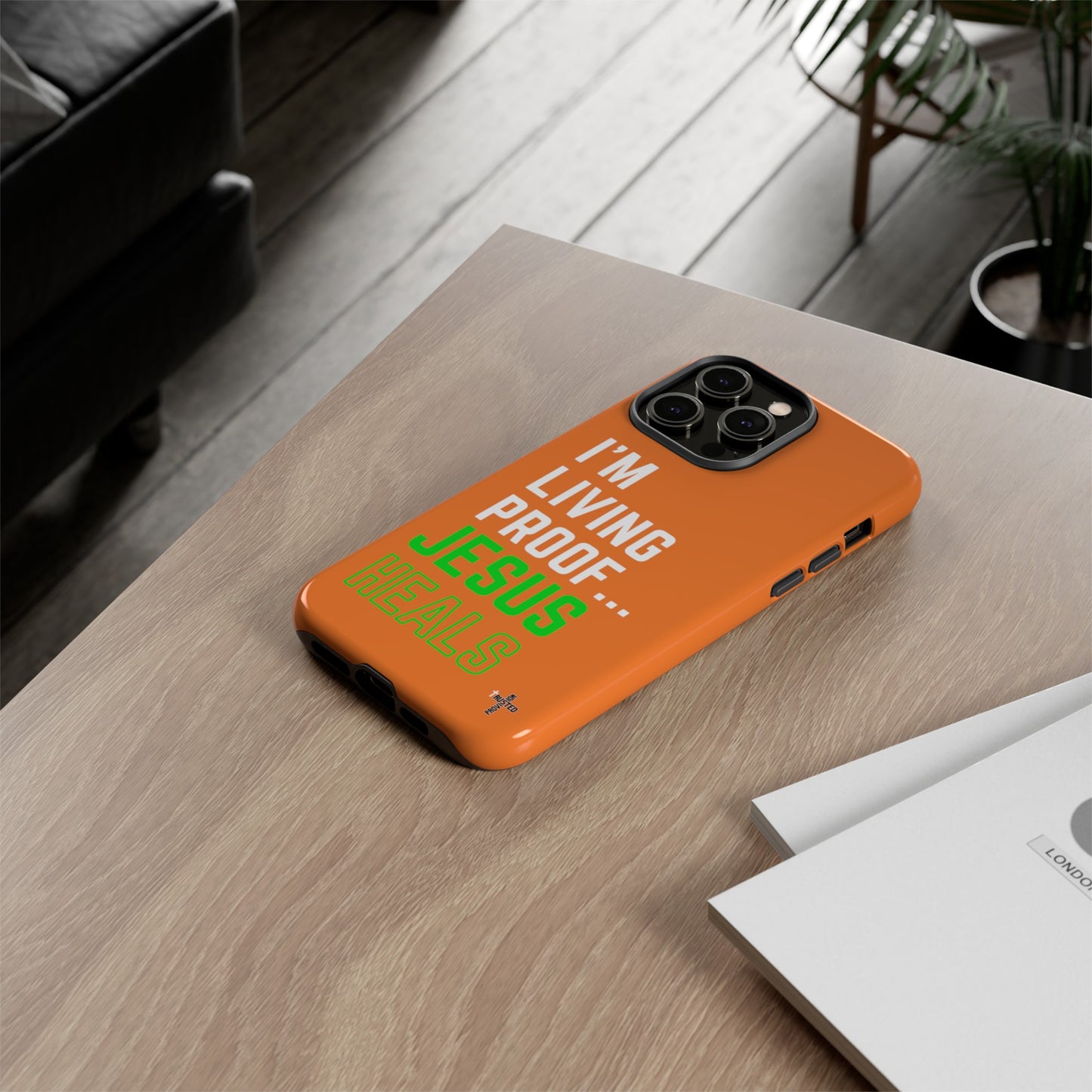 I'm living proof...Jesus Heals- Tough Case (orange)