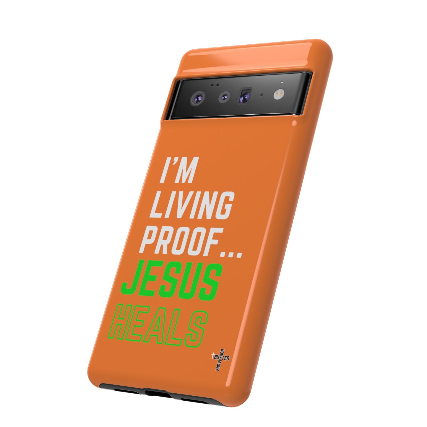 I'm living proof...Jesus Heals- Tough Case (orange)