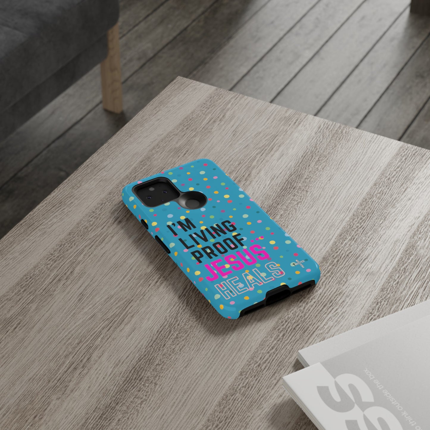 I'm living proof...Jesus Heals- Tough Case (polka dots/turquoise)
