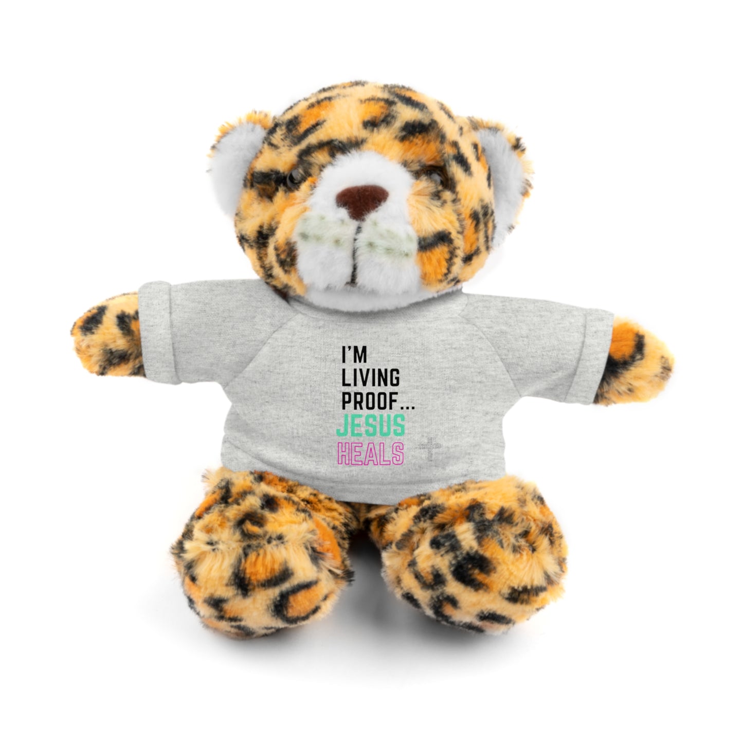 I am living proof...God heals- Stuffed Animals