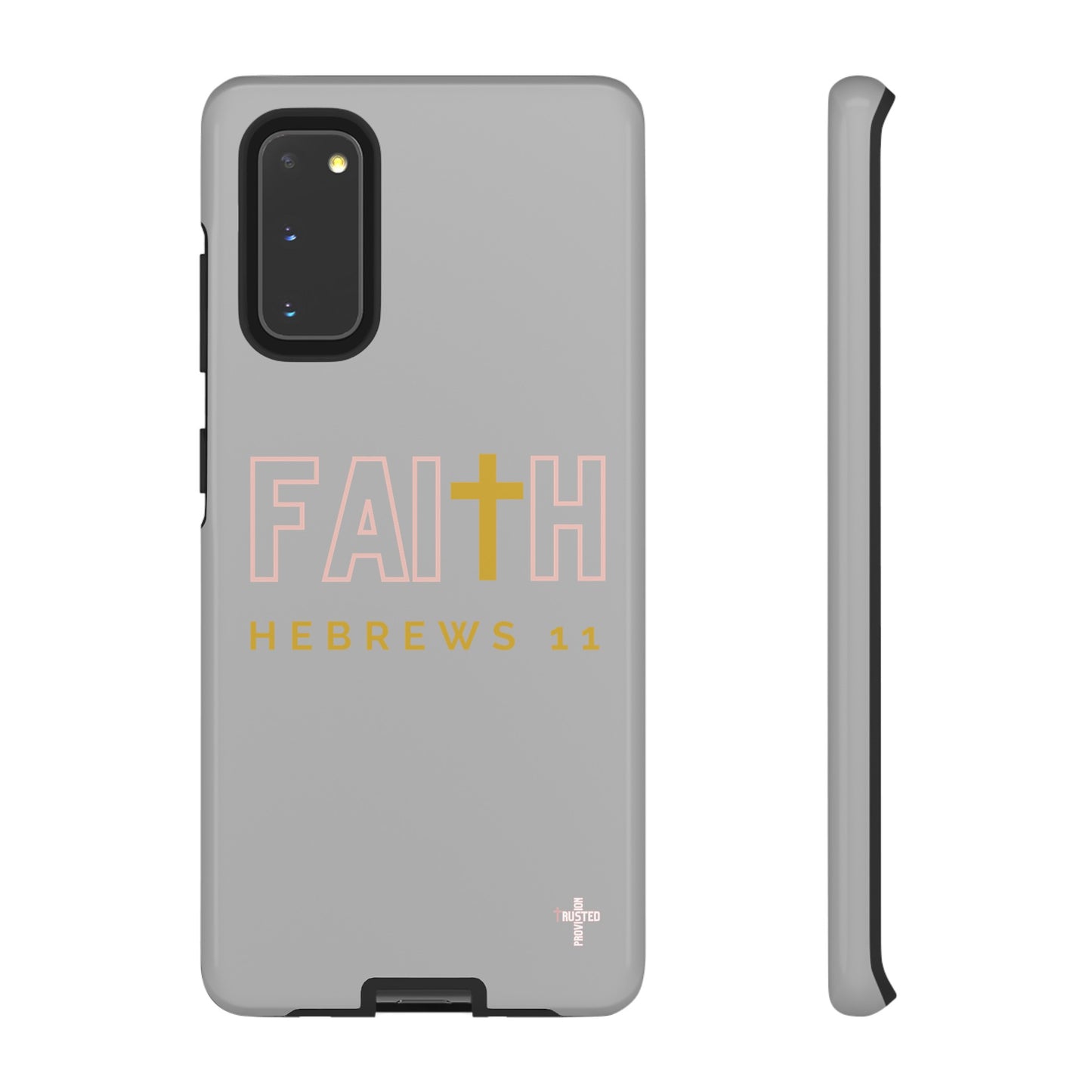 FAITH/Hebrews 11- Tough Case (light grey/rose/gold)