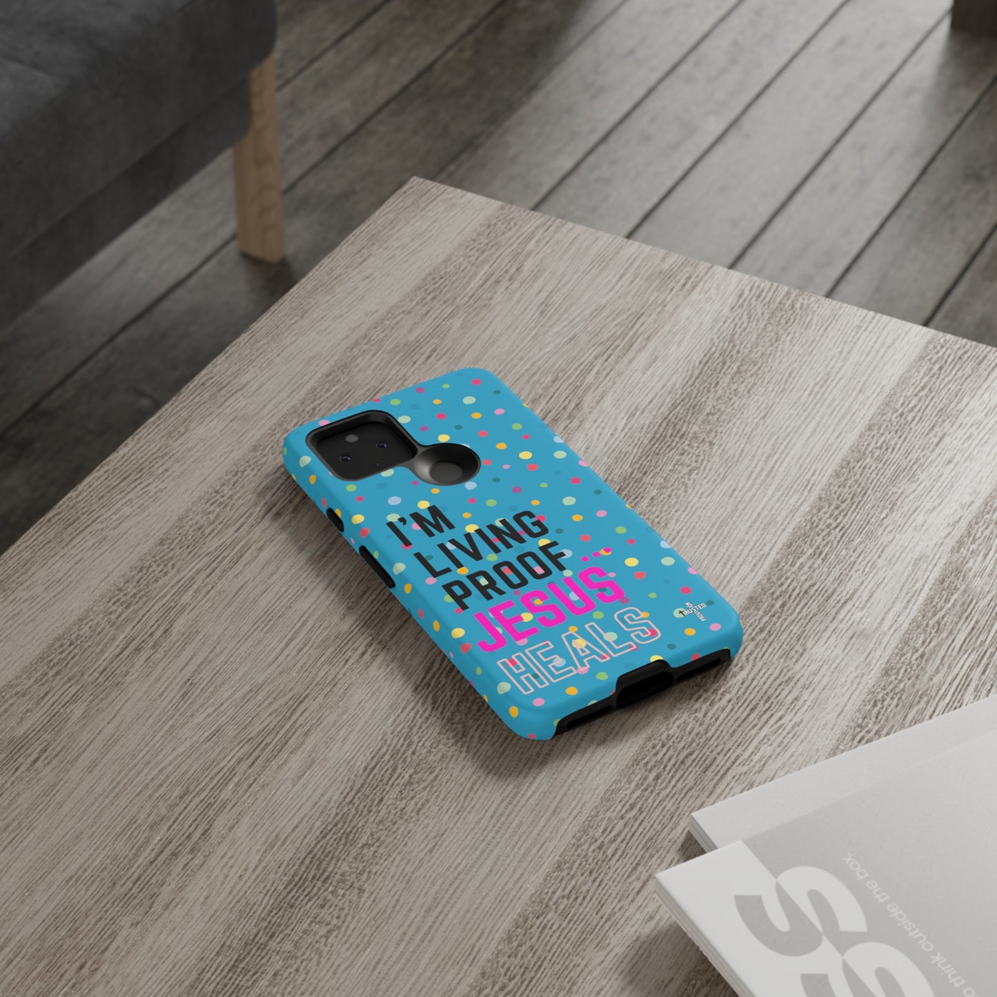 I'm living proof...Jesus Heals- Tough Case (polka dots/turquoise)
