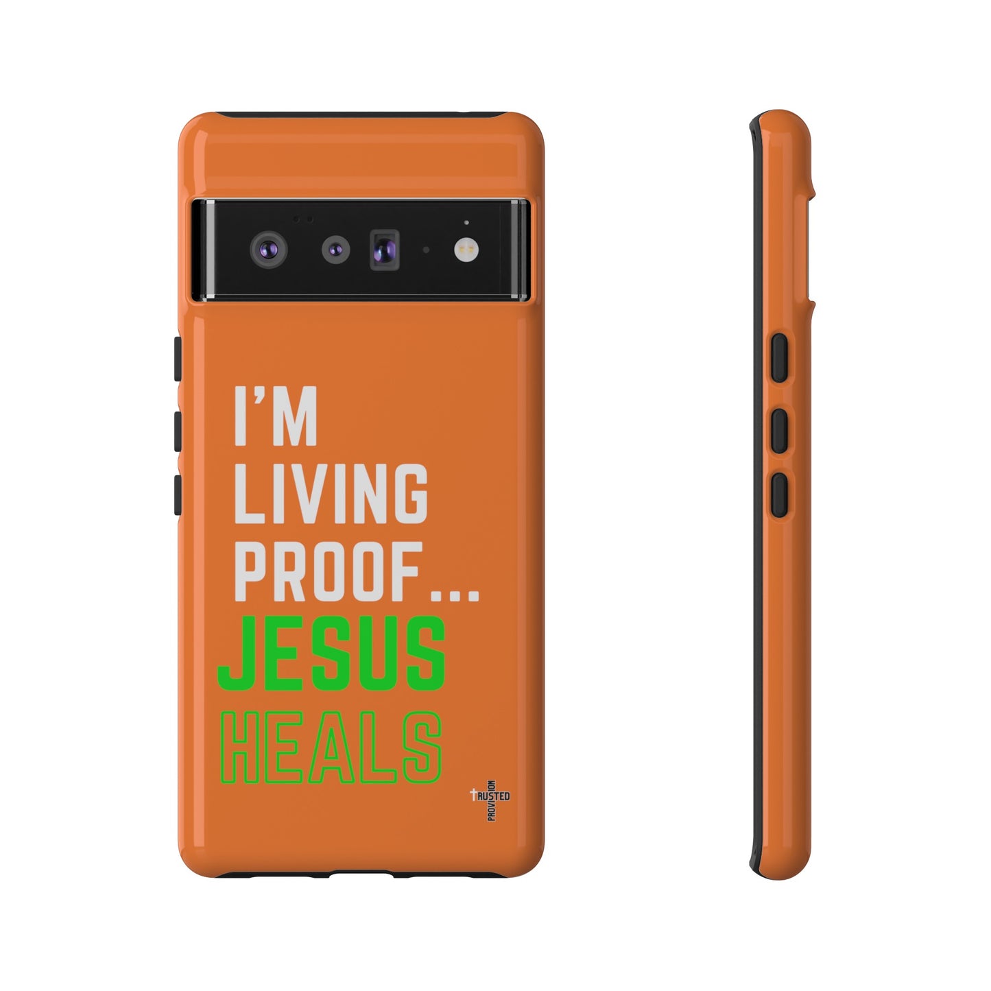 I'm living proof...Jesus Heals- Tough Case (orange)
