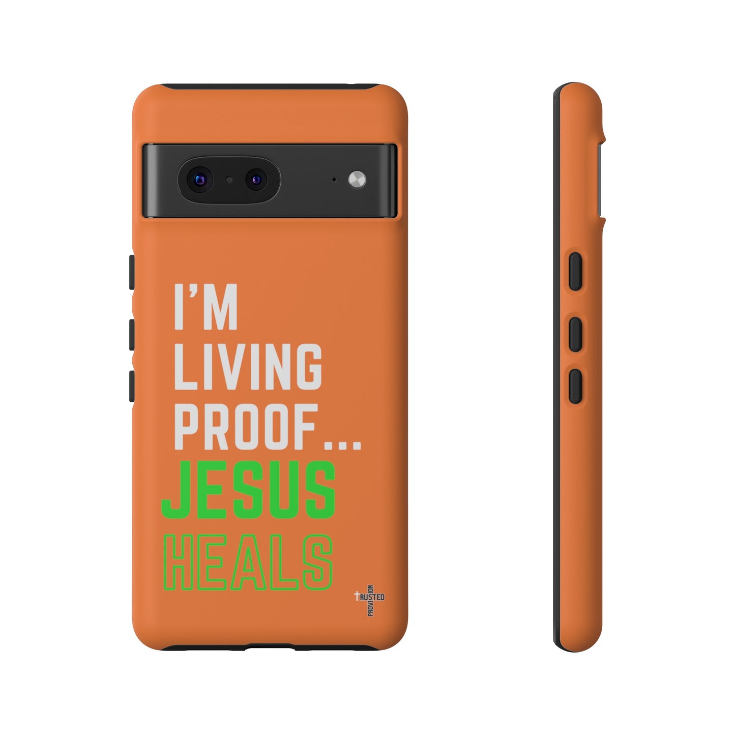 I'm living proof...Jesus Heals- Tough Case (orange)