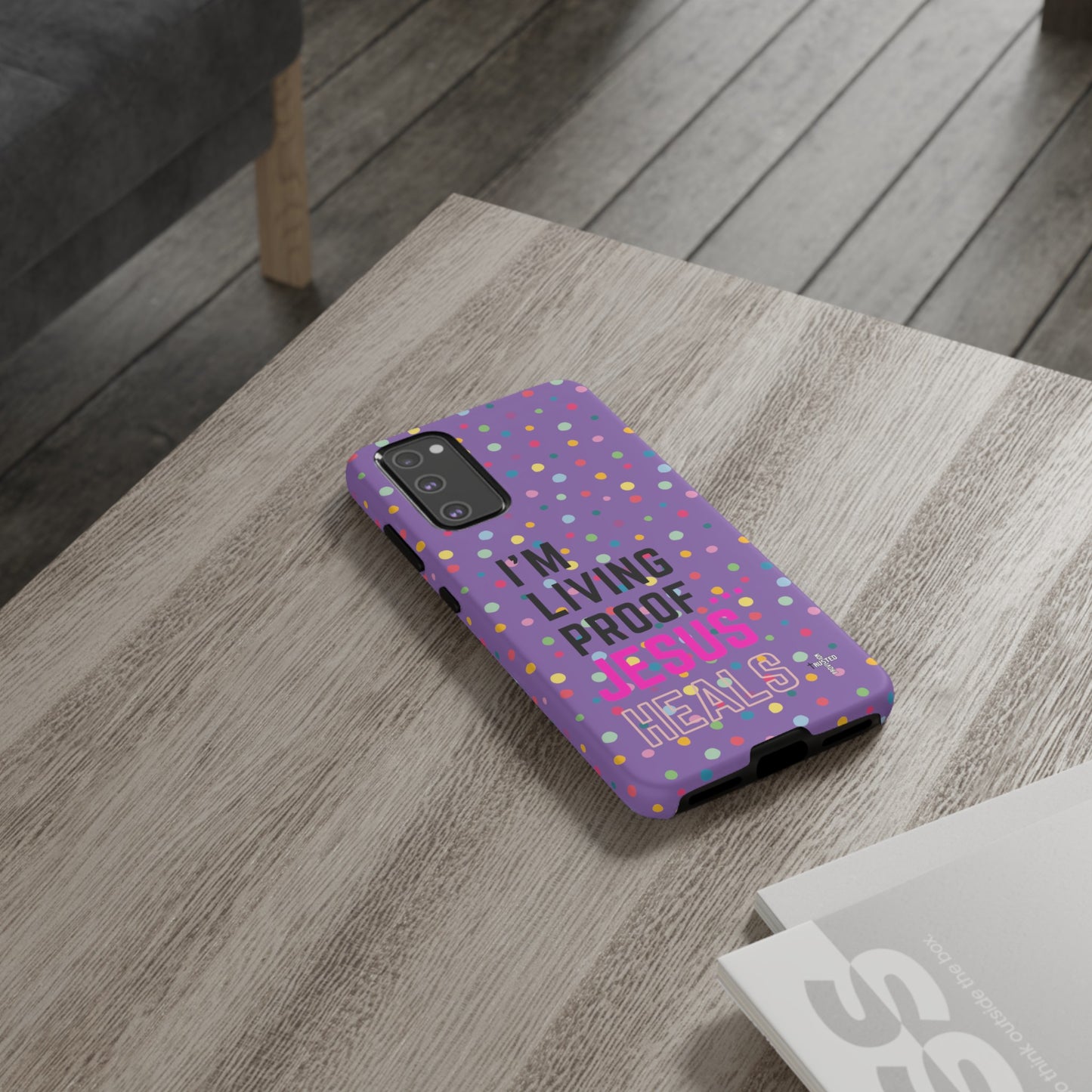 I'm living proof...Jesus Heals- Tough Case (polka dots/light purple)