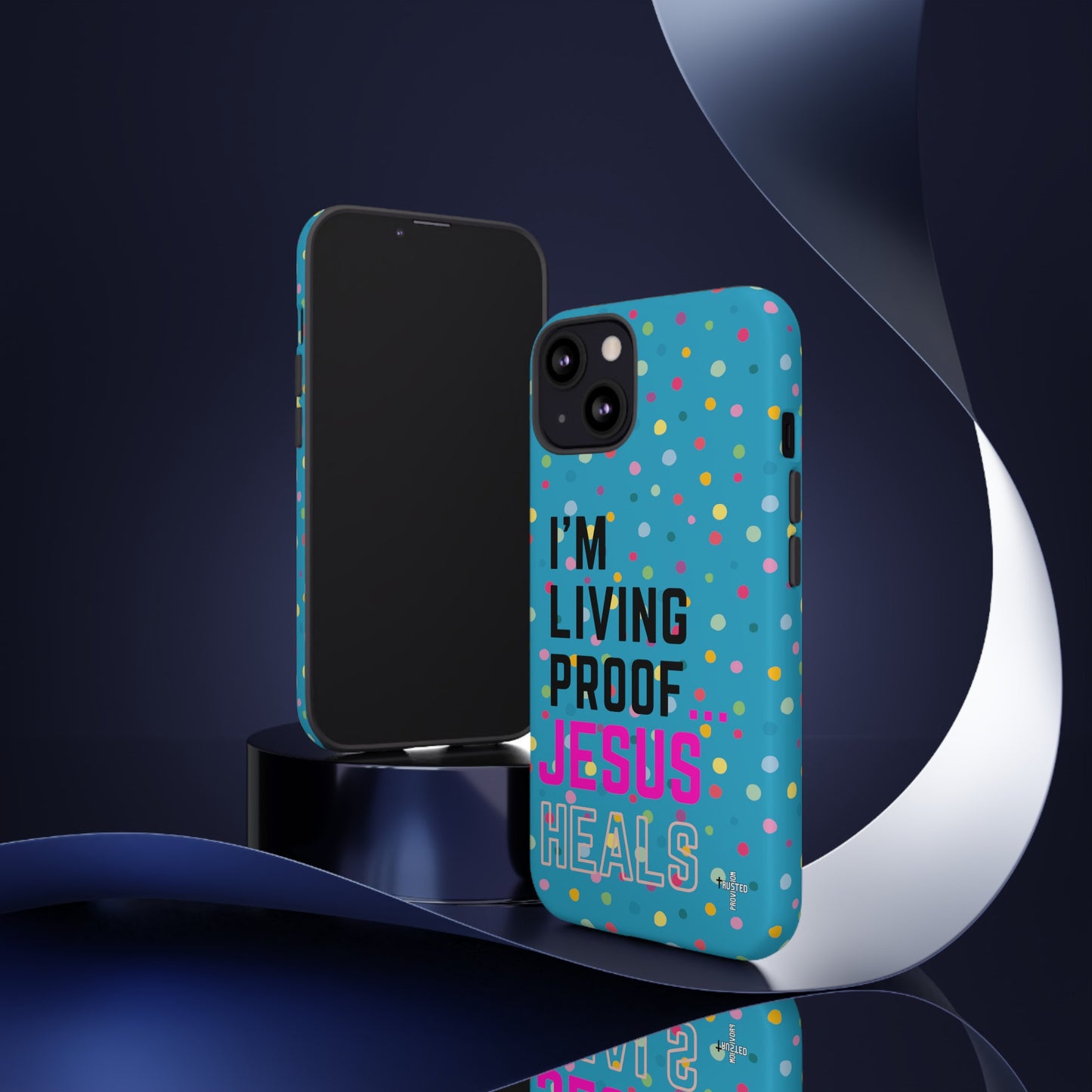I'm living proof...Jesus Heals- Tough Case (polka dots/turquoise)