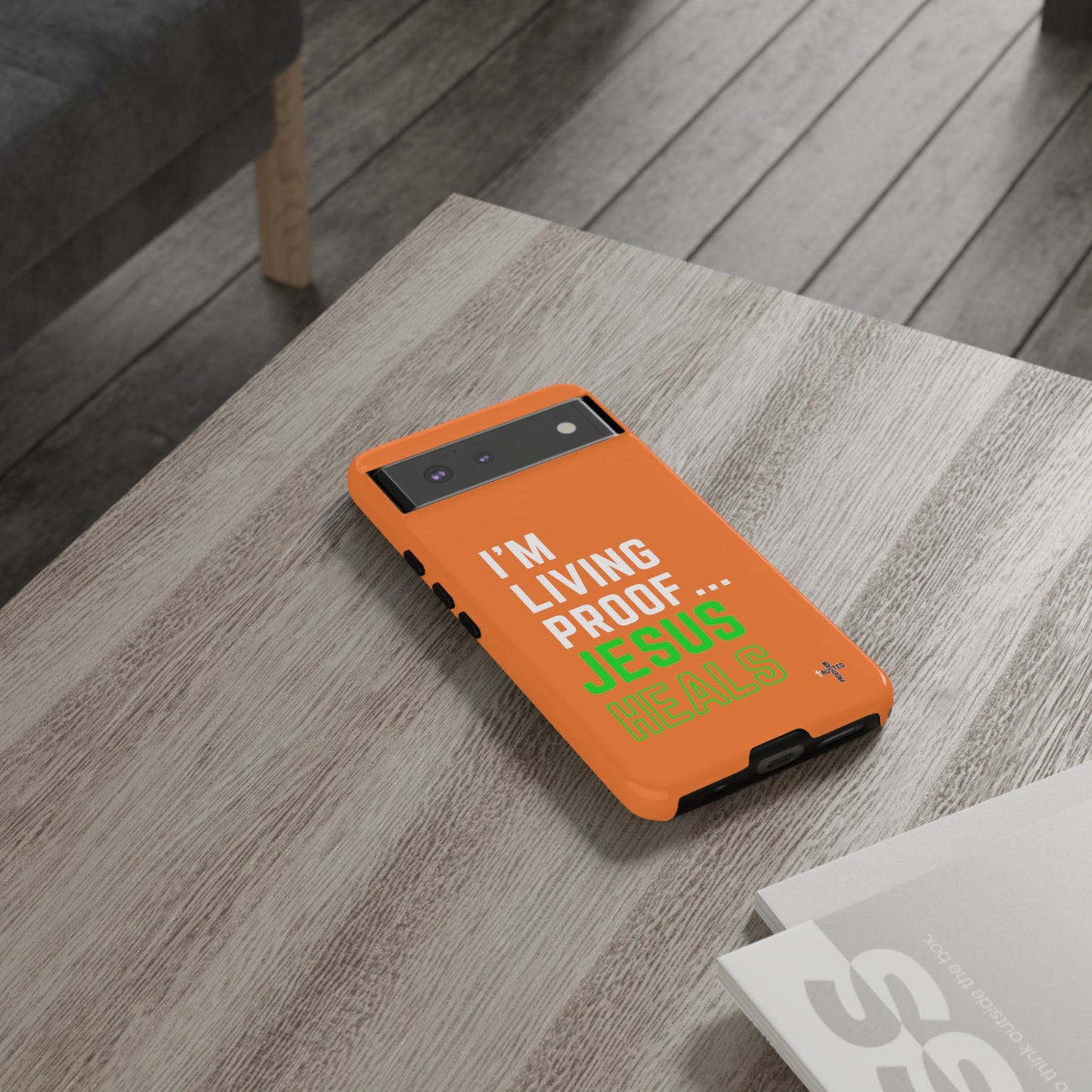 I'm living proof...Jesus Heals- Tough Case (orange)