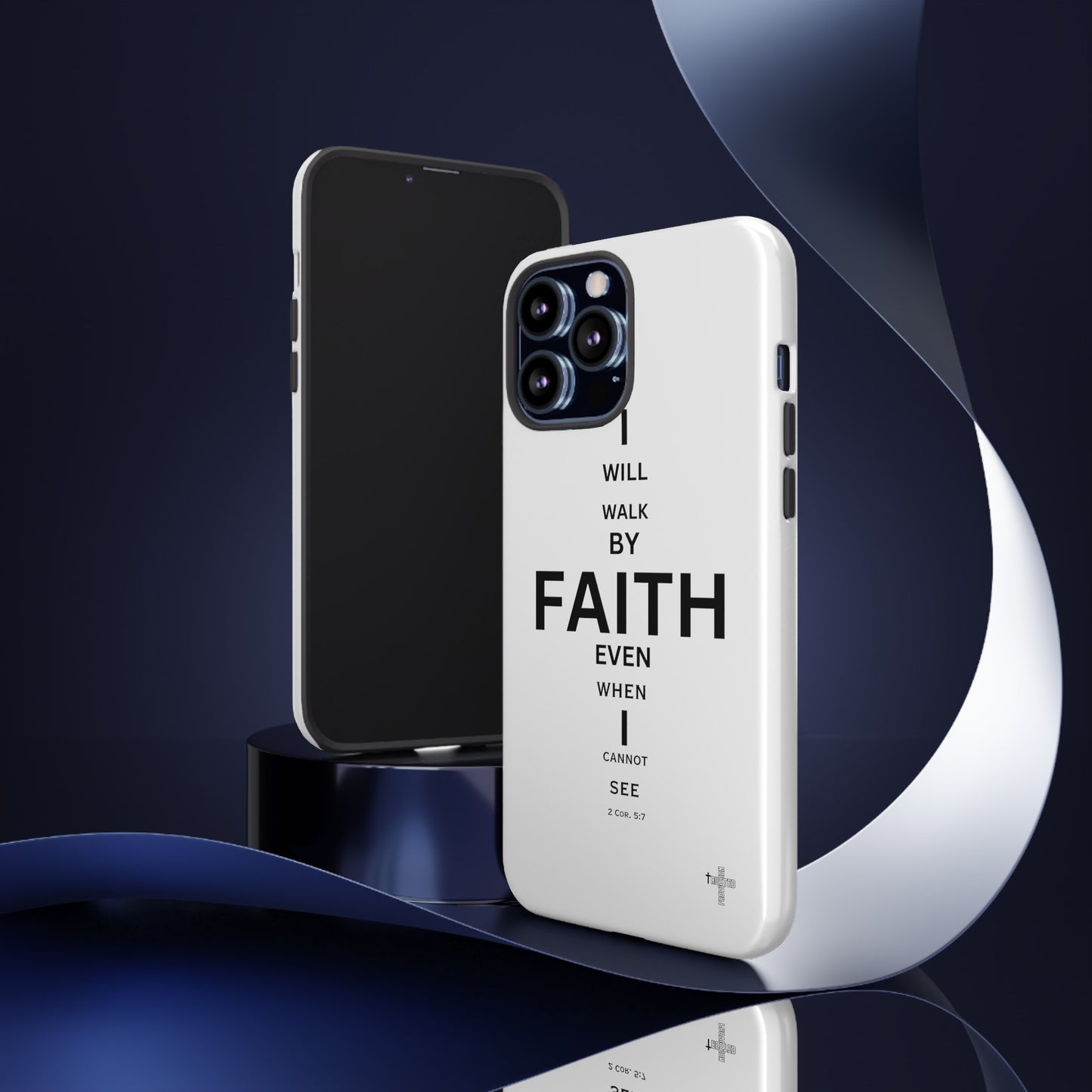 I Will Walk by Faith- Tough Case