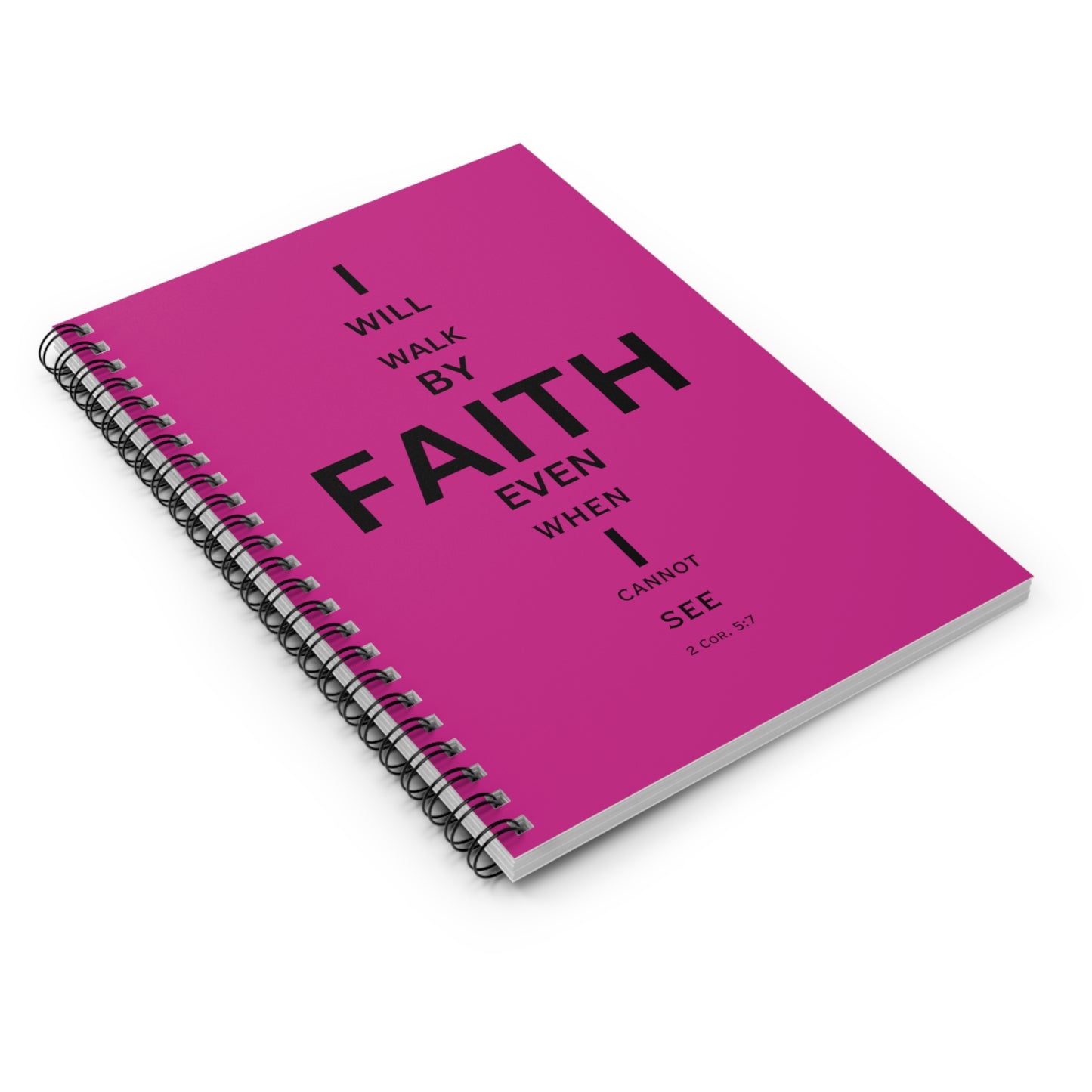 I Will Walk by Faith- Spiral Notebook (pink)