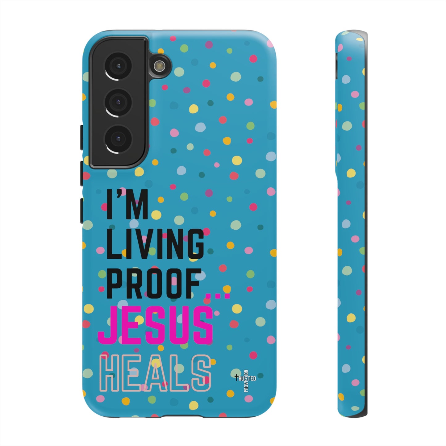 I'm living proof...Jesus Heals- Tough Case (polka dots/turquoise)