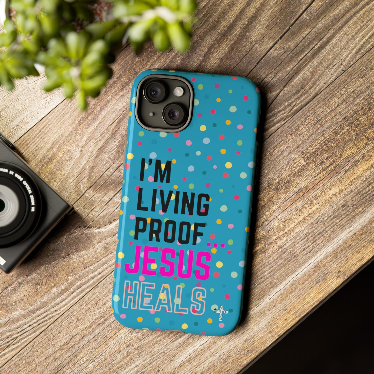 I'm living proof...Jesus Heals- Tough Case (polka dots/turquoise)