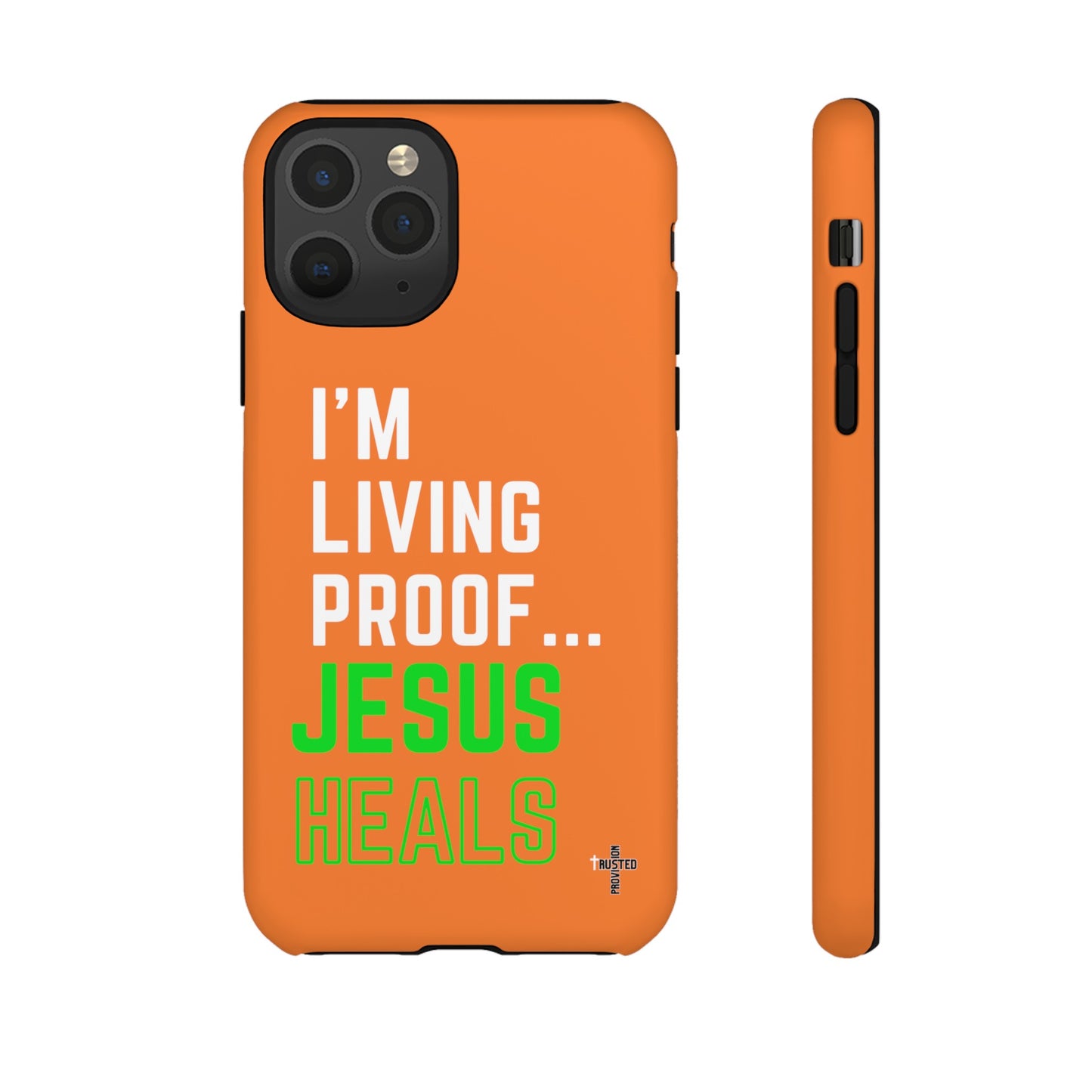 I'm living proof...Jesus Heals- Tough Case (orange)