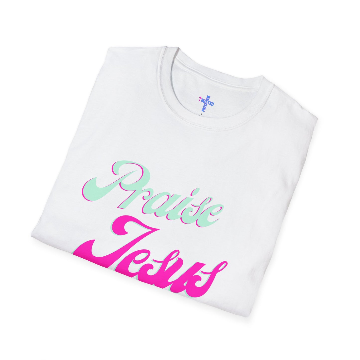 Praise Jesus- Women's Softstyle t-shirt