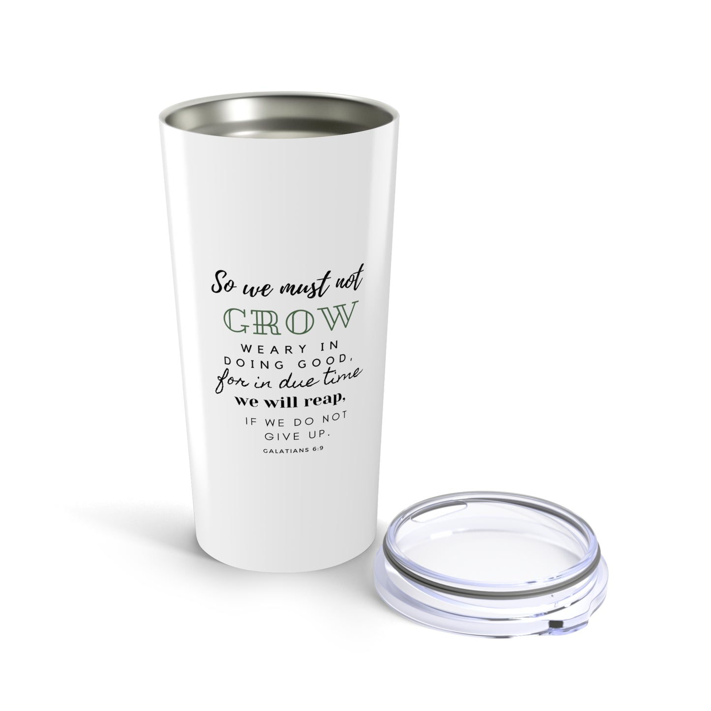 Galatians 6:9- 20oz Tumbler