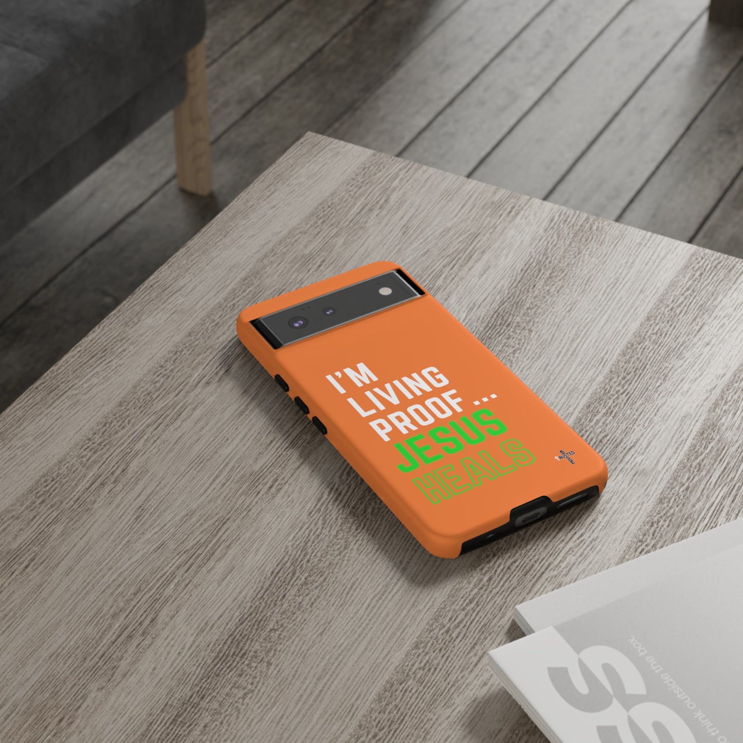 I'm living proof...Jesus Heals- Tough Case (orange)