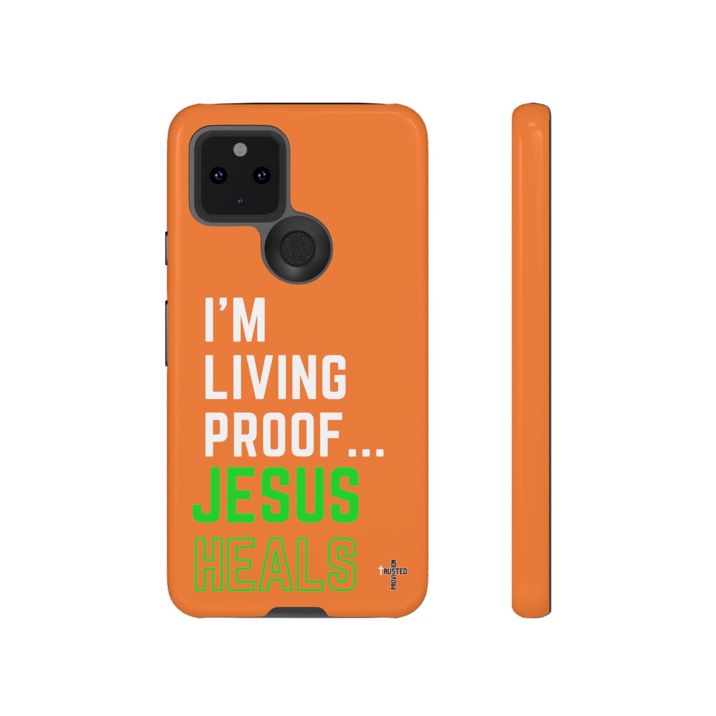 I'm living proof...Jesus Heals- Tough Case (orange)