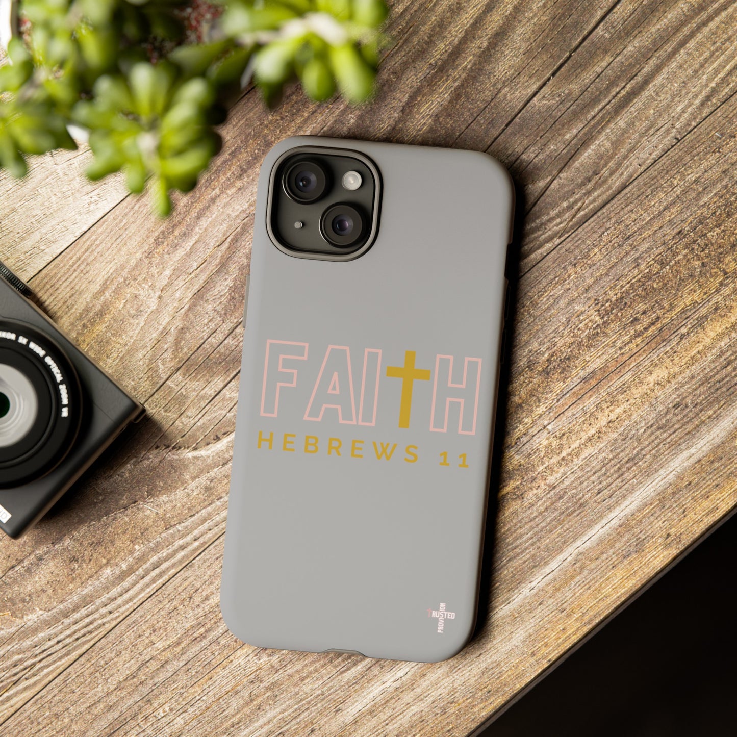FAITH/Hebrews 11- Tough Case (light grey/rose/gold)
