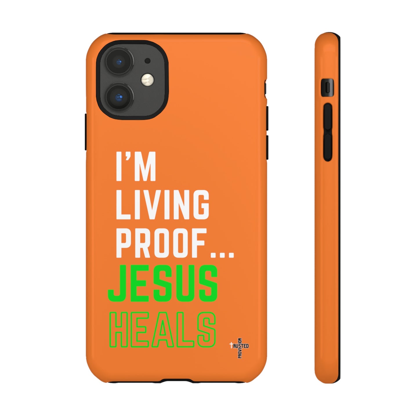 I'm living proof...Jesus Heals- Tough Case (orange)