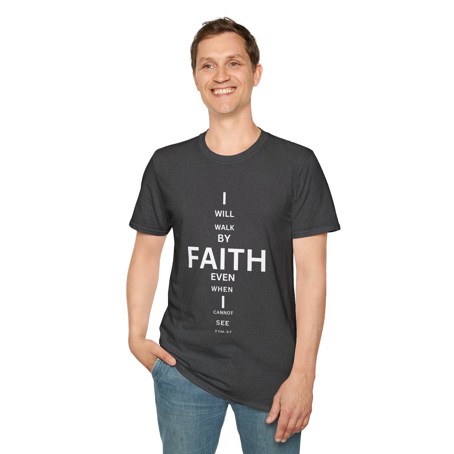 I will walk by FAITH- Unisex Softstyle T-Shirt
