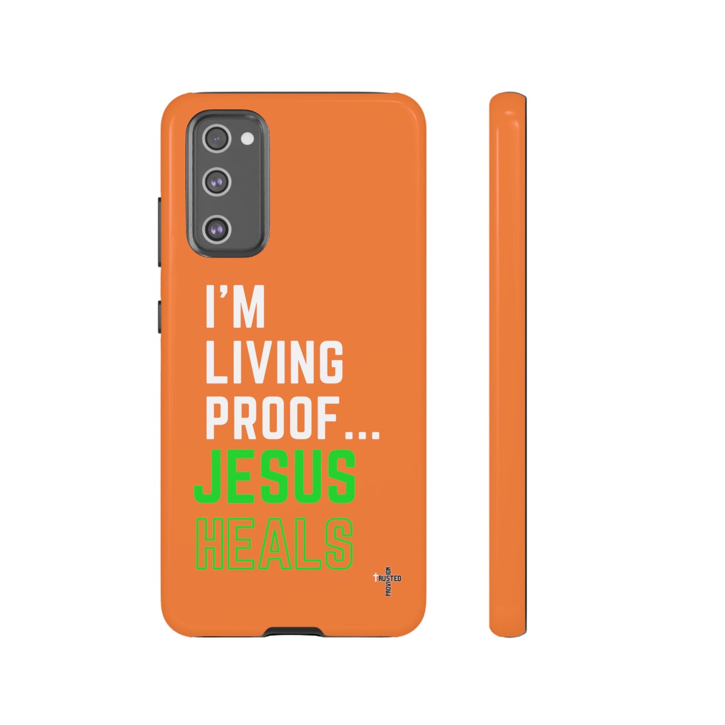 I'm living proof...Jesus Heals- Tough Case (orange)