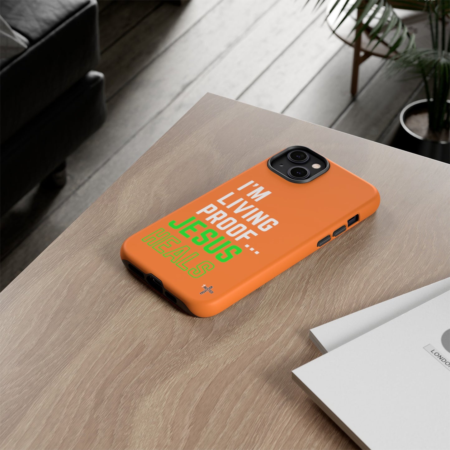 I'm living proof...Jesus Heals- Tough Case (orange)