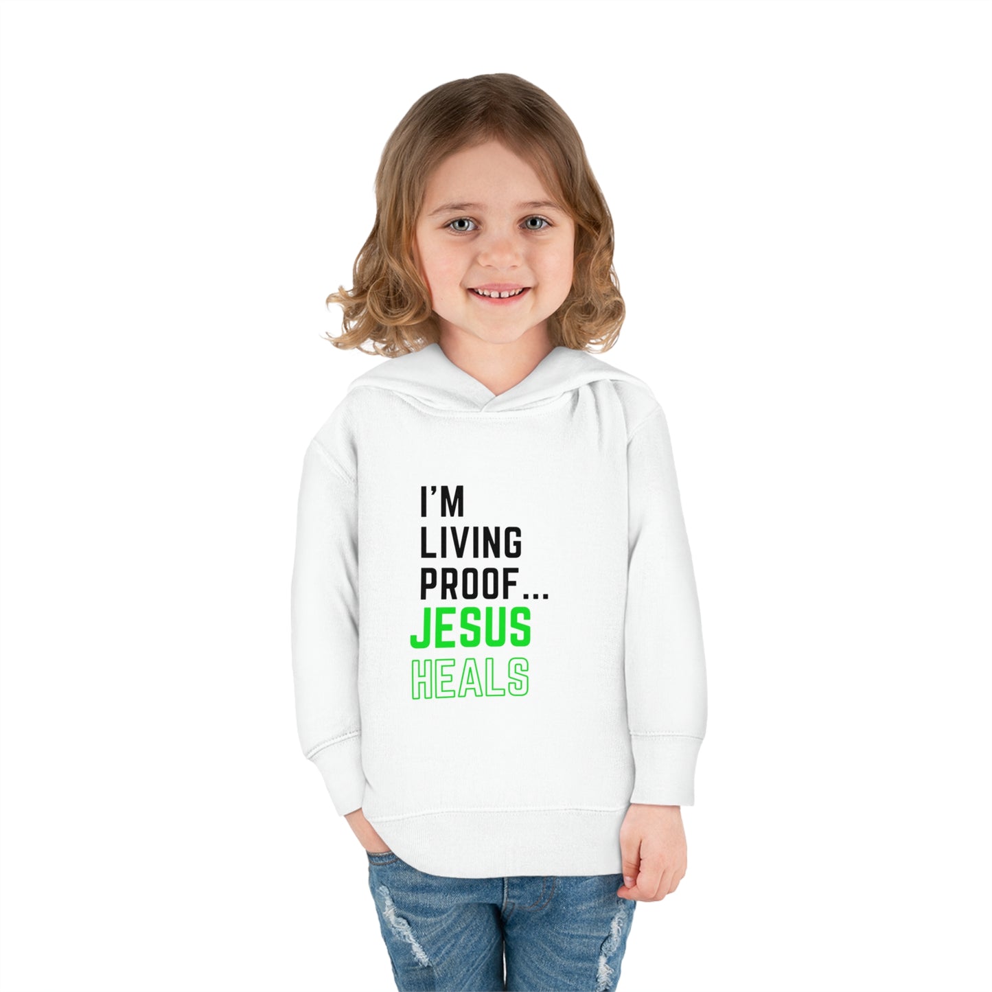 I'm living proof...Jesus Heals- Toddler Pullover Hoodie (neon letters)