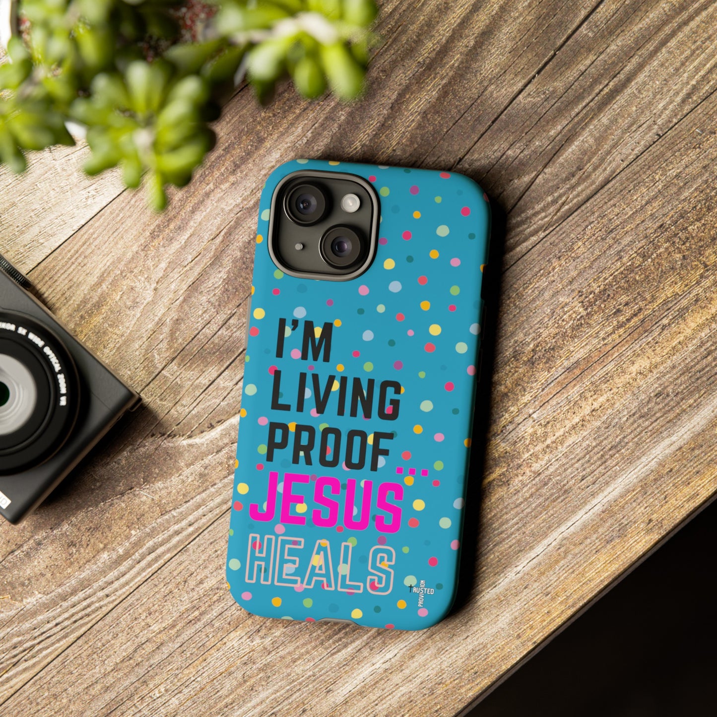 I'm living proof...Jesus Heals- Tough Case (polka dots/turquoise)