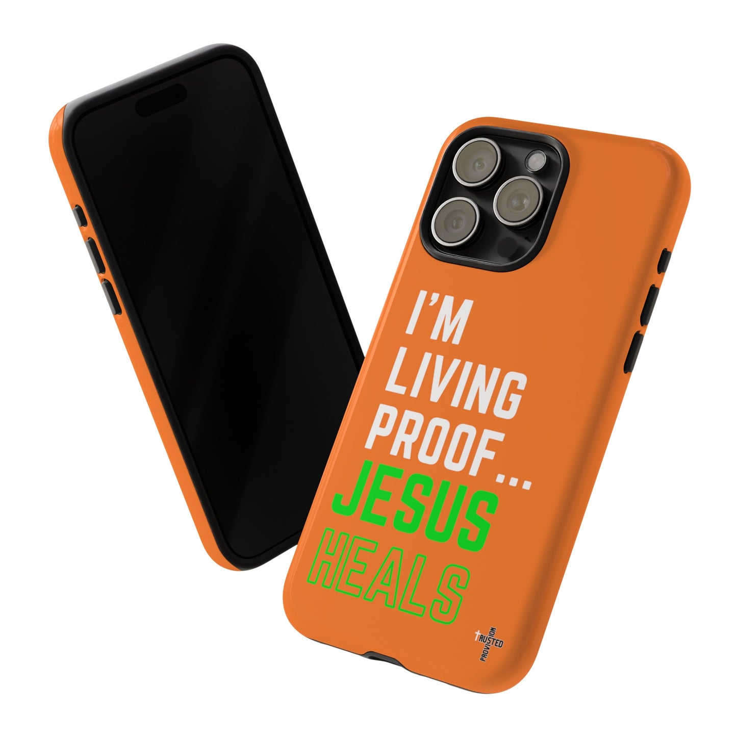 I'm living proof...Jesus Heals- Tough Case (orange)