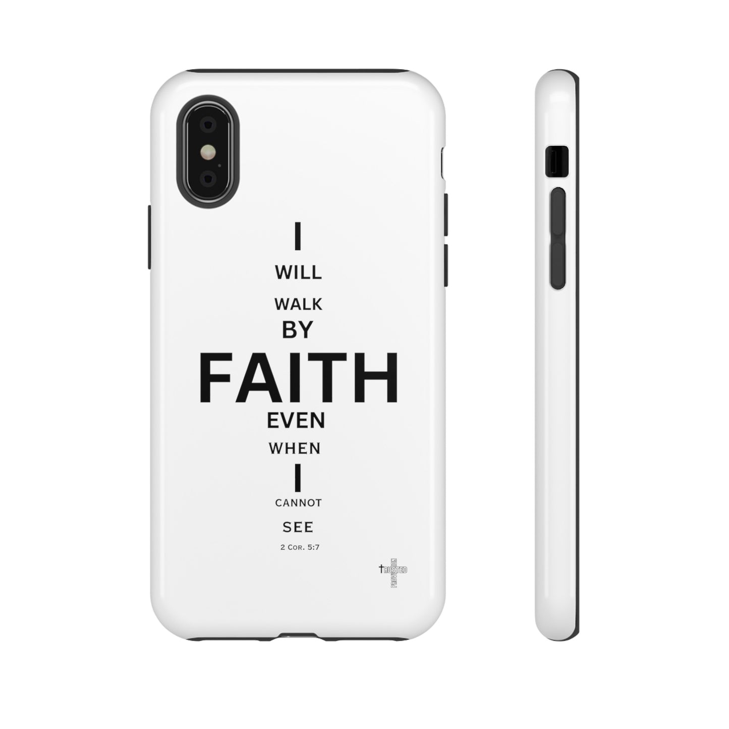I Will Walk by Faith- Tough Case