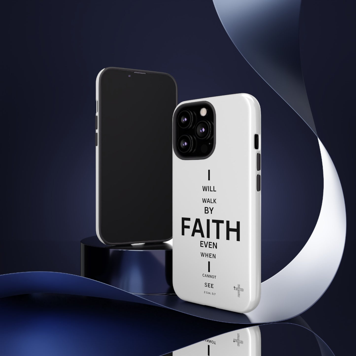 I Will Walk by Faith- Tough Case