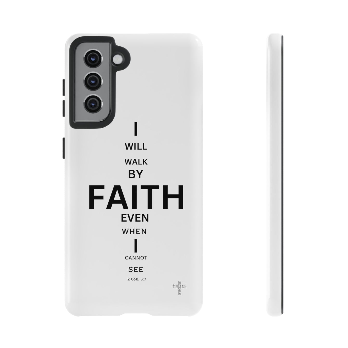 I Will Walk by Faith- Tough Case