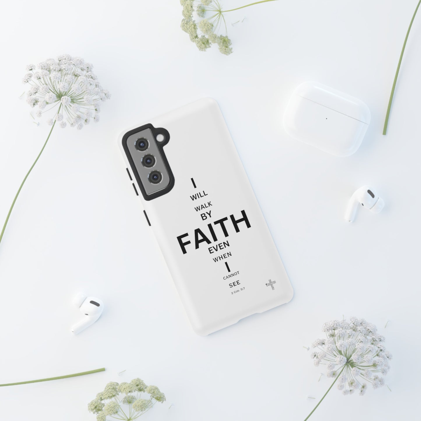 I Will Walk by Faith- Tough Case