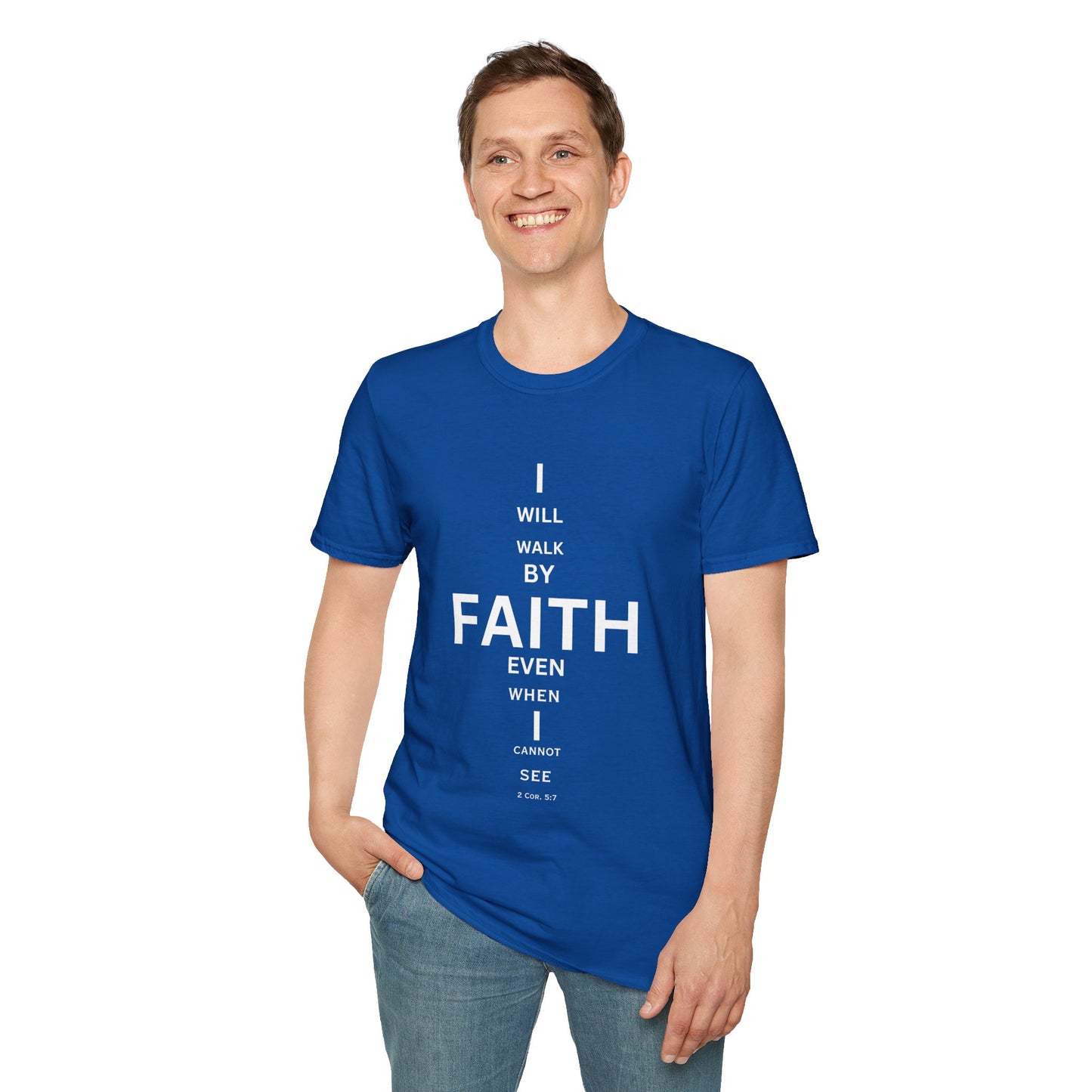 I will walk by FAITH- Unisex Softstyle T-Shirt