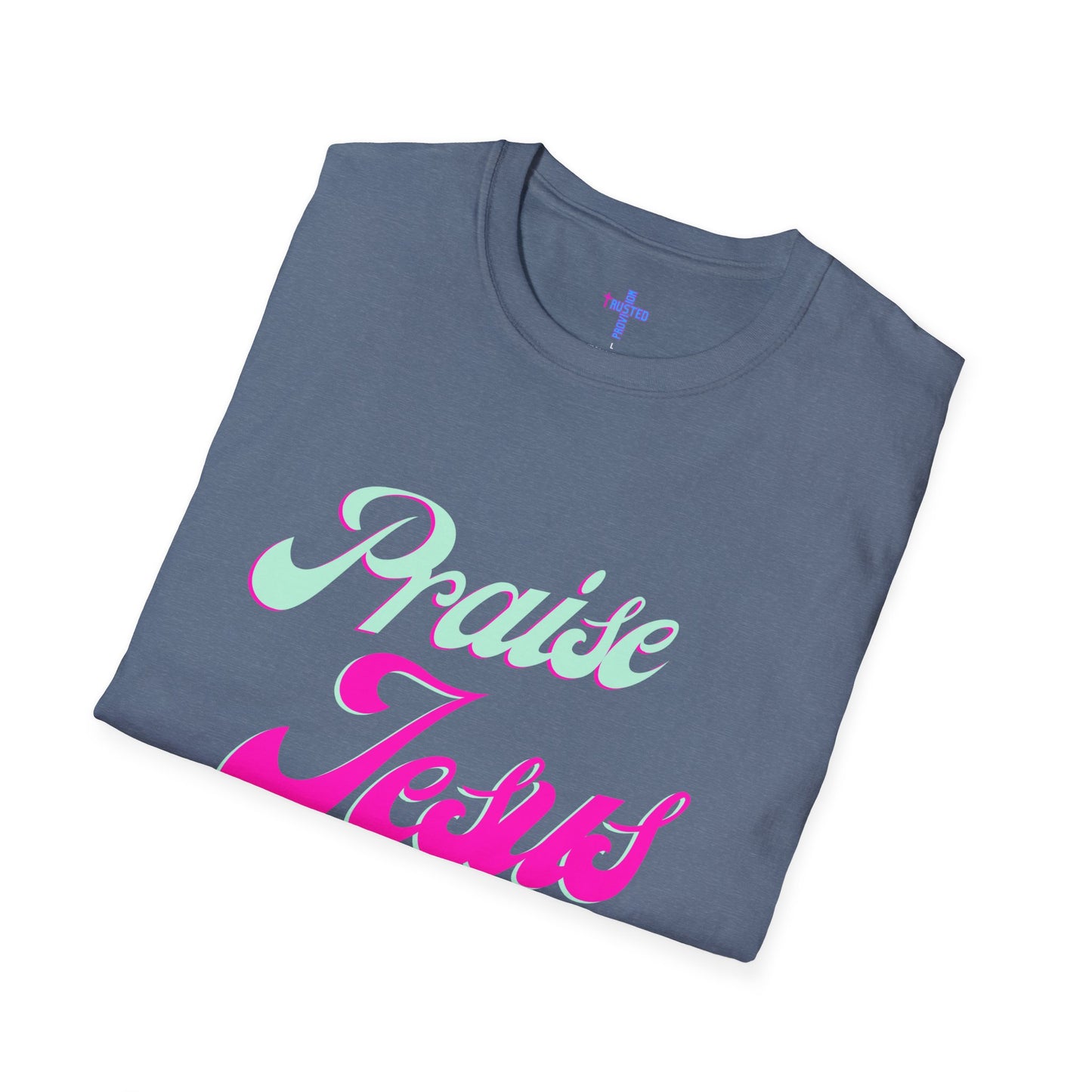 Praise Jesus- Women's Softstyle t-shirt