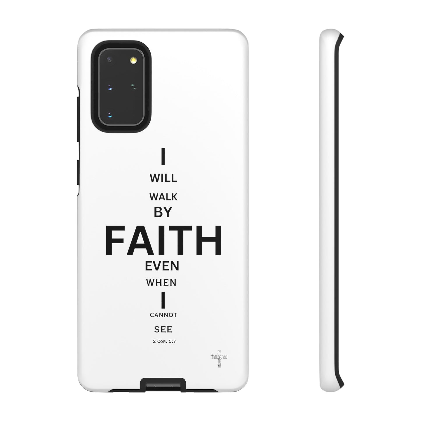 I Will Walk by Faith- Tough Case