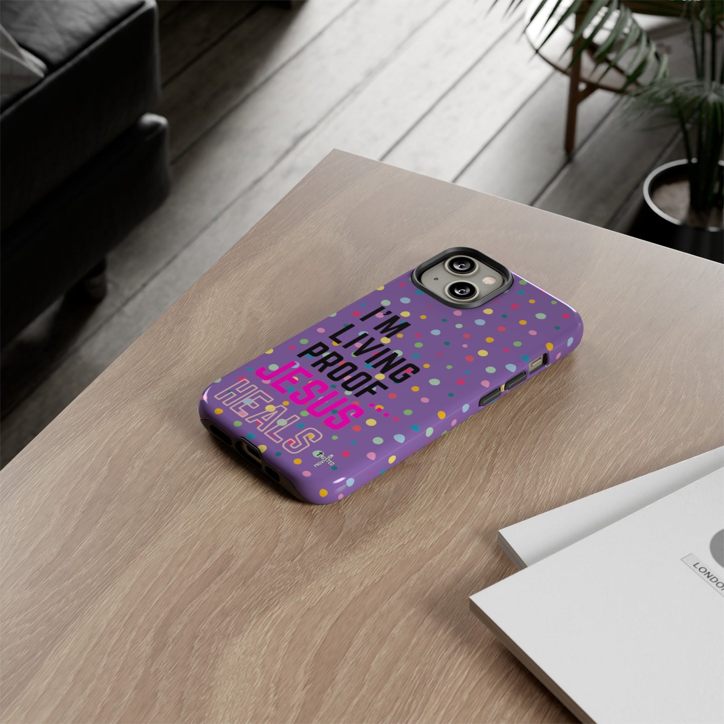 I'm living proof...Jesus Heals- Tough Case (polka dots/light purple)