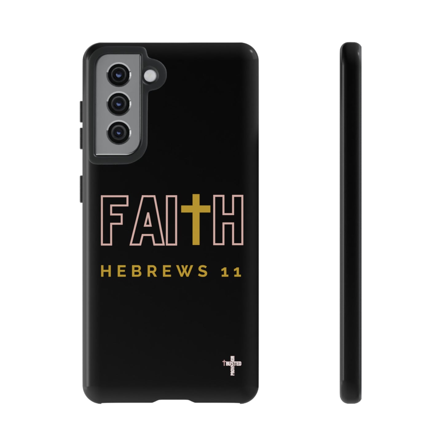 FAITH/Hebrews 11- Tough Case (black/rose/gold)