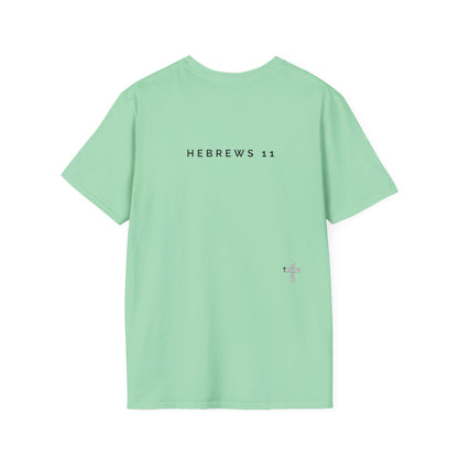 FAITH/HEBREWS 11- Unisex Softstyle T-Shirt (black & white)