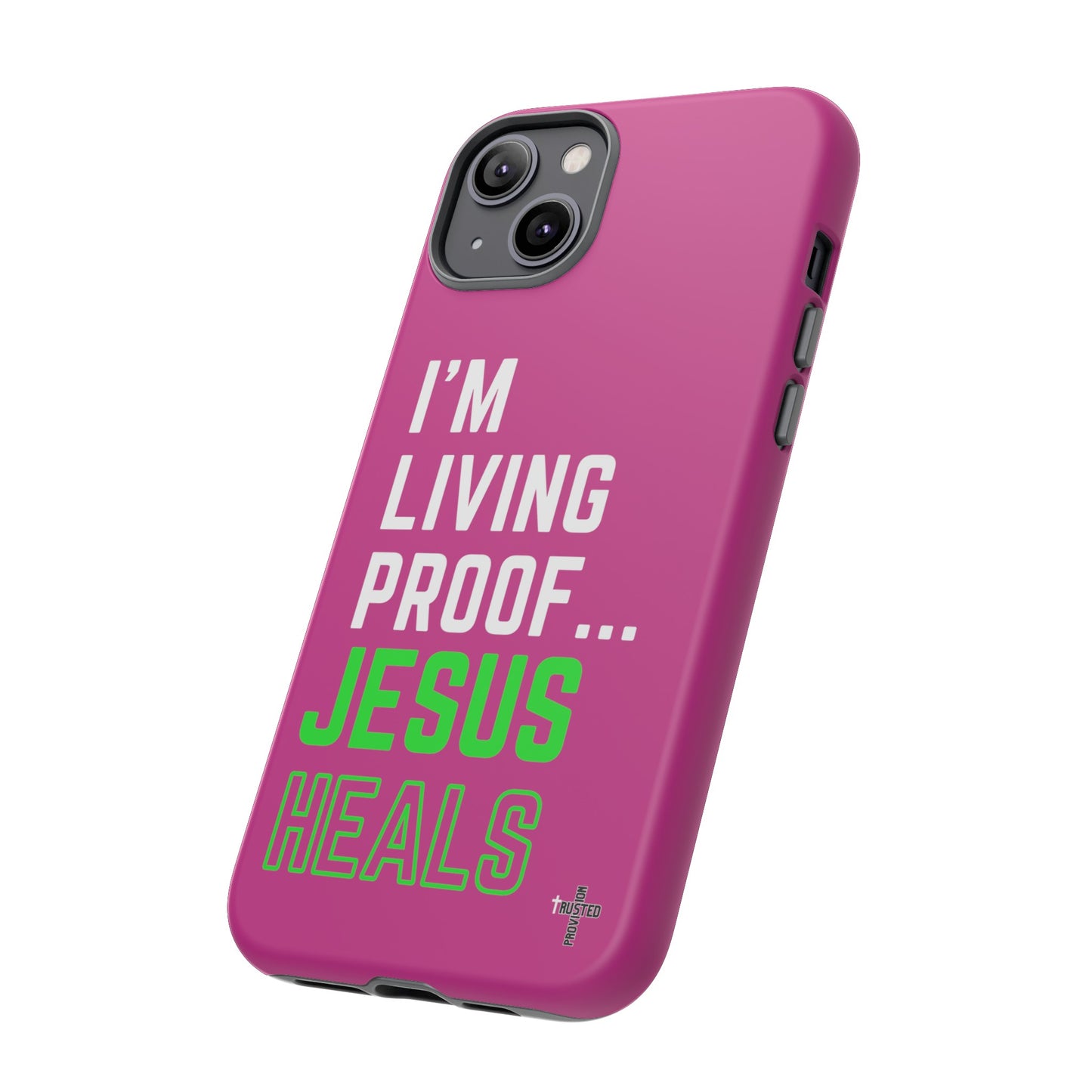 I'm living proof...Jesus Heals- Tough Case (pink)