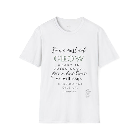 Galatians 6:9- Unisex Softstyle T-Shirt