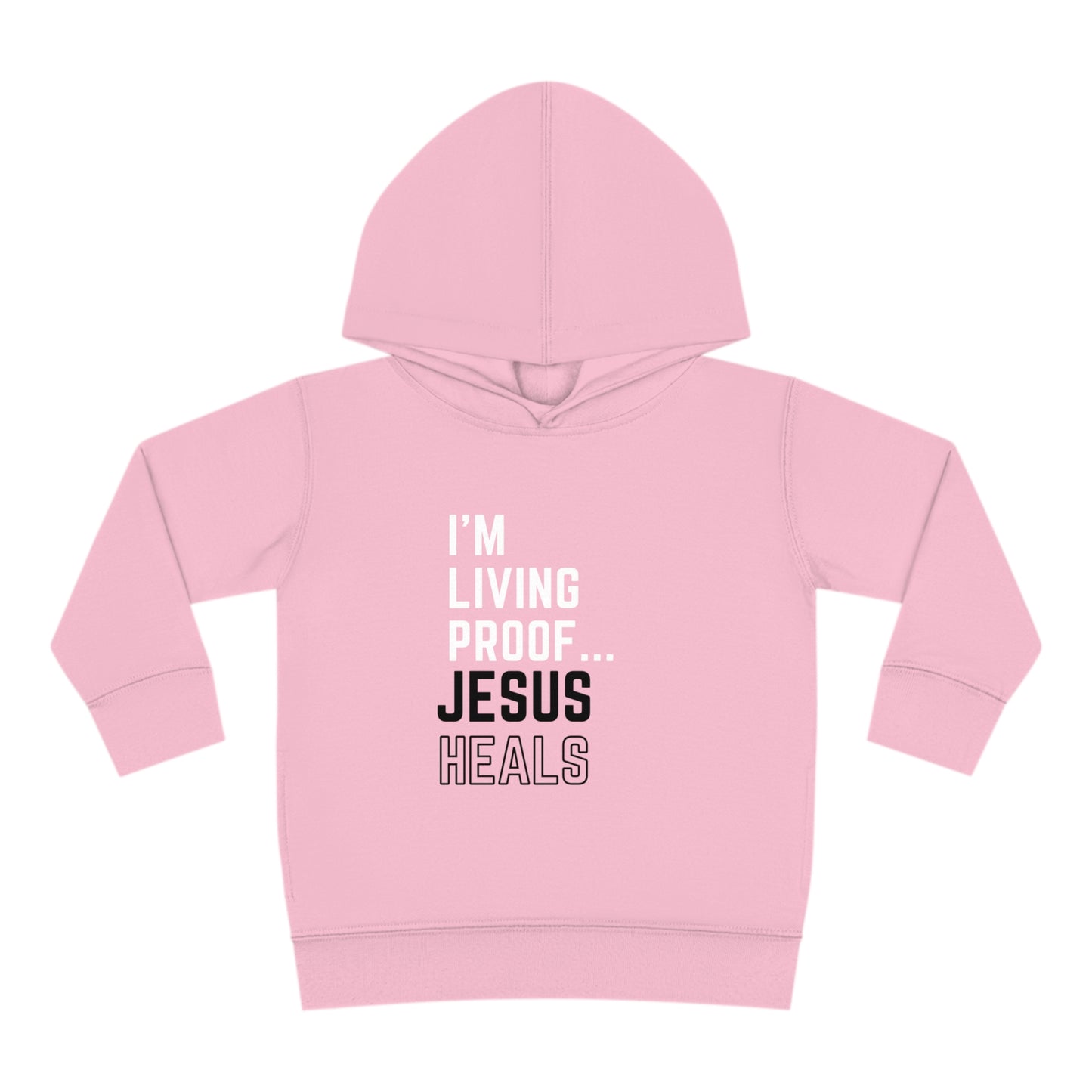 I'm living proof...Jesus Heals- Toddler Pullover Hoodie (pink letters)